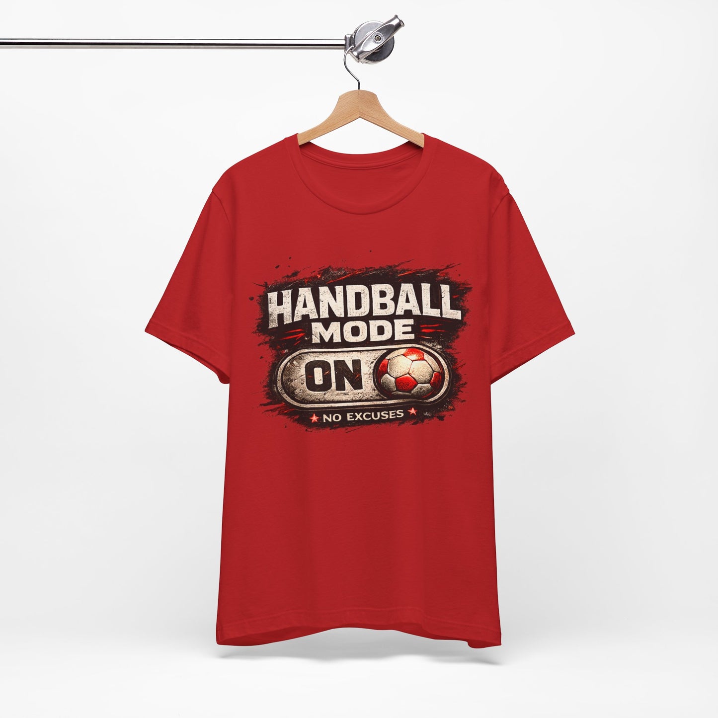 Handball Mode ON | No Excuses - Handball Shirt