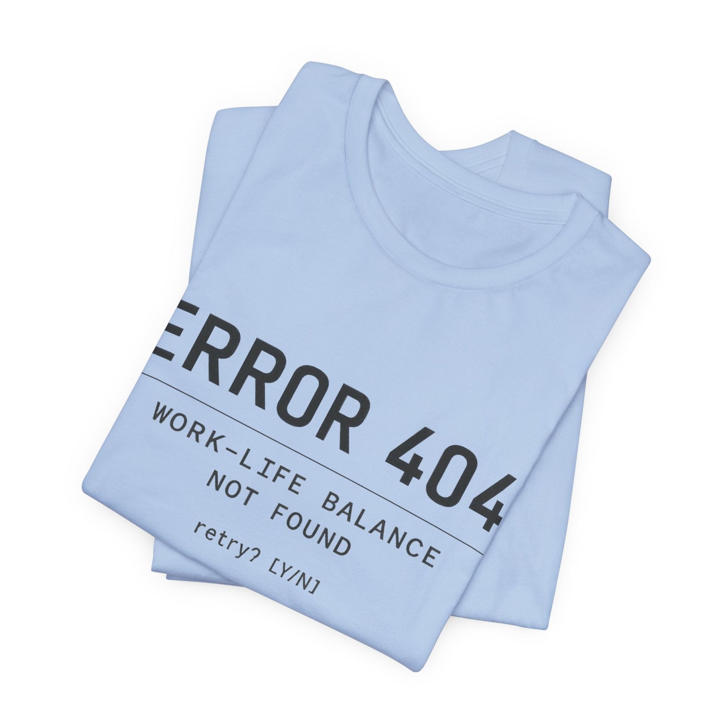 Error 404 – Work-Life Balance Not Found | Lustiges Office T-Shirt