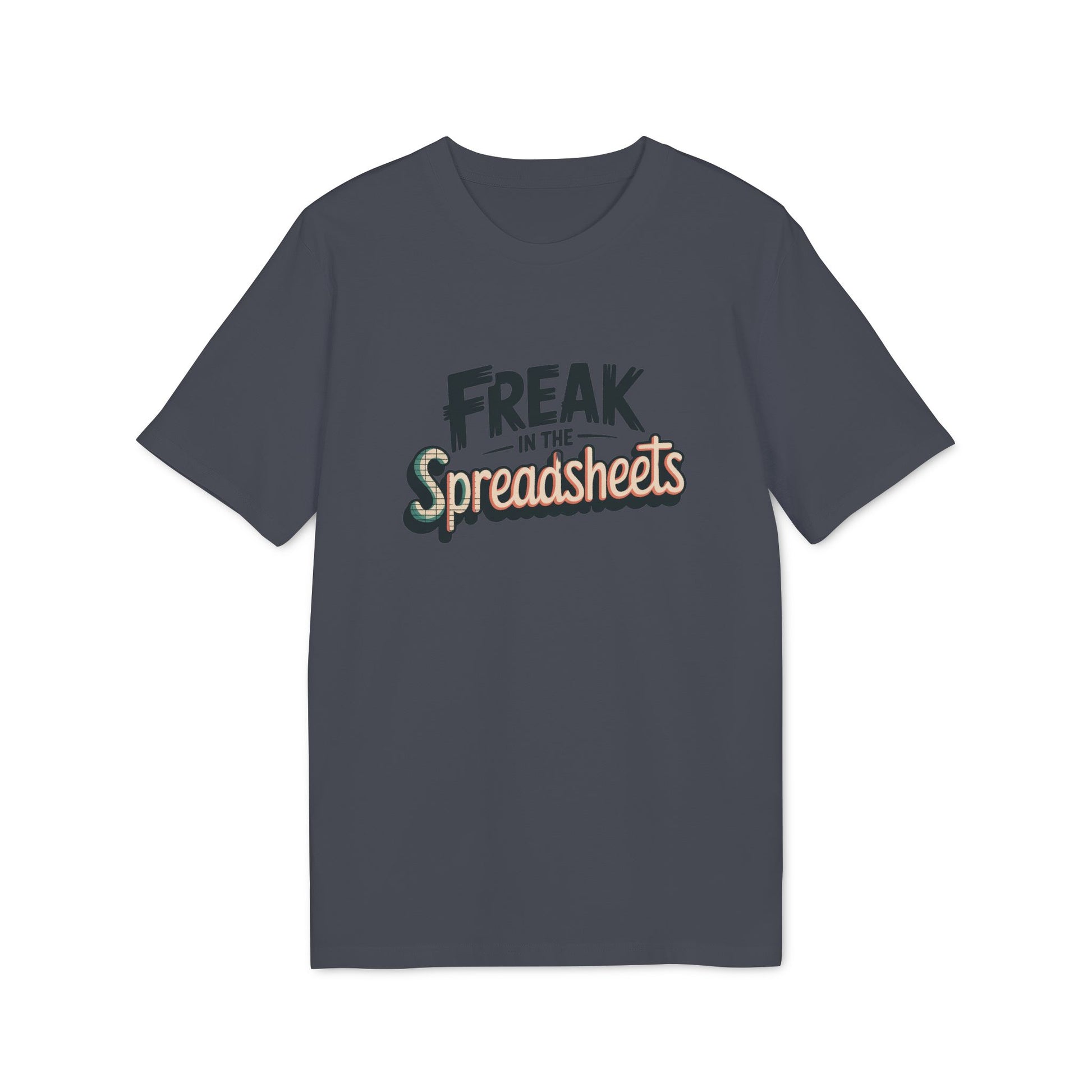 FREAK IN THE SPREADSHEETS – Nerdy Office Shirt