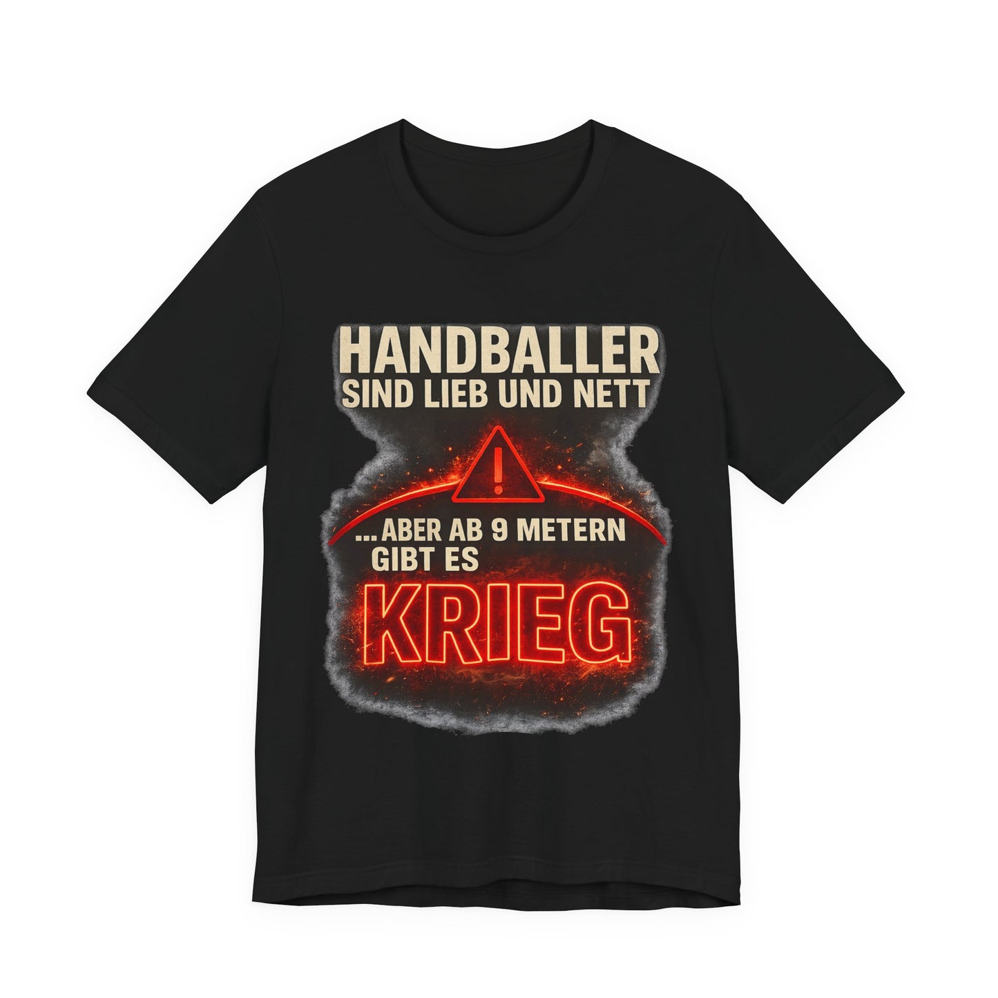 Ab 9 Metern gibt es Krieg - Handball Shirt