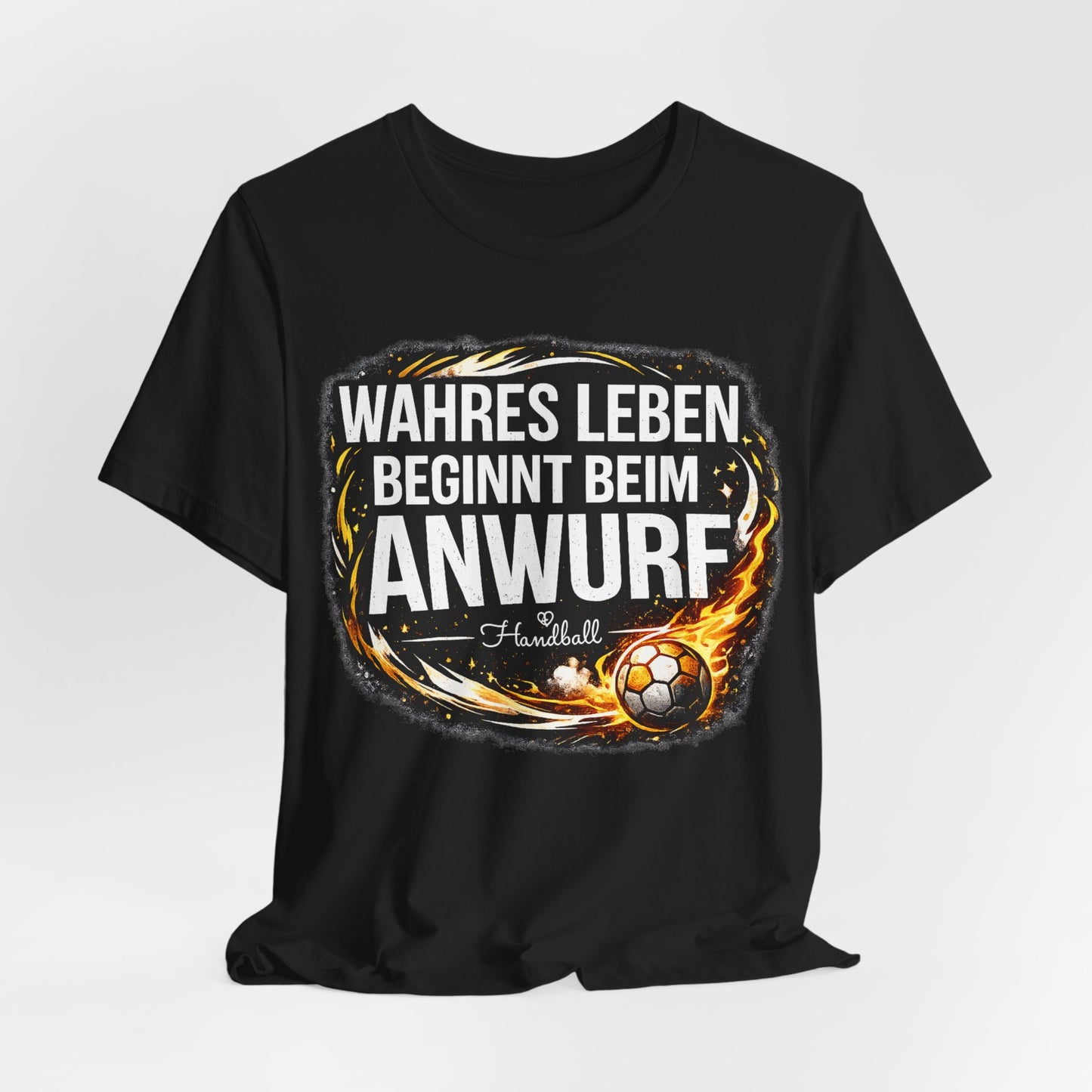 Wahres Leben beginnt beim Anwurf - Handball Shirt