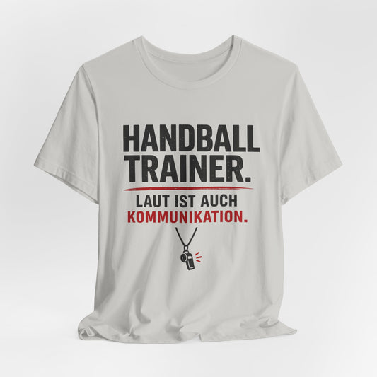 Handball Trainer Shirt – Laut ist auch Kommunikation