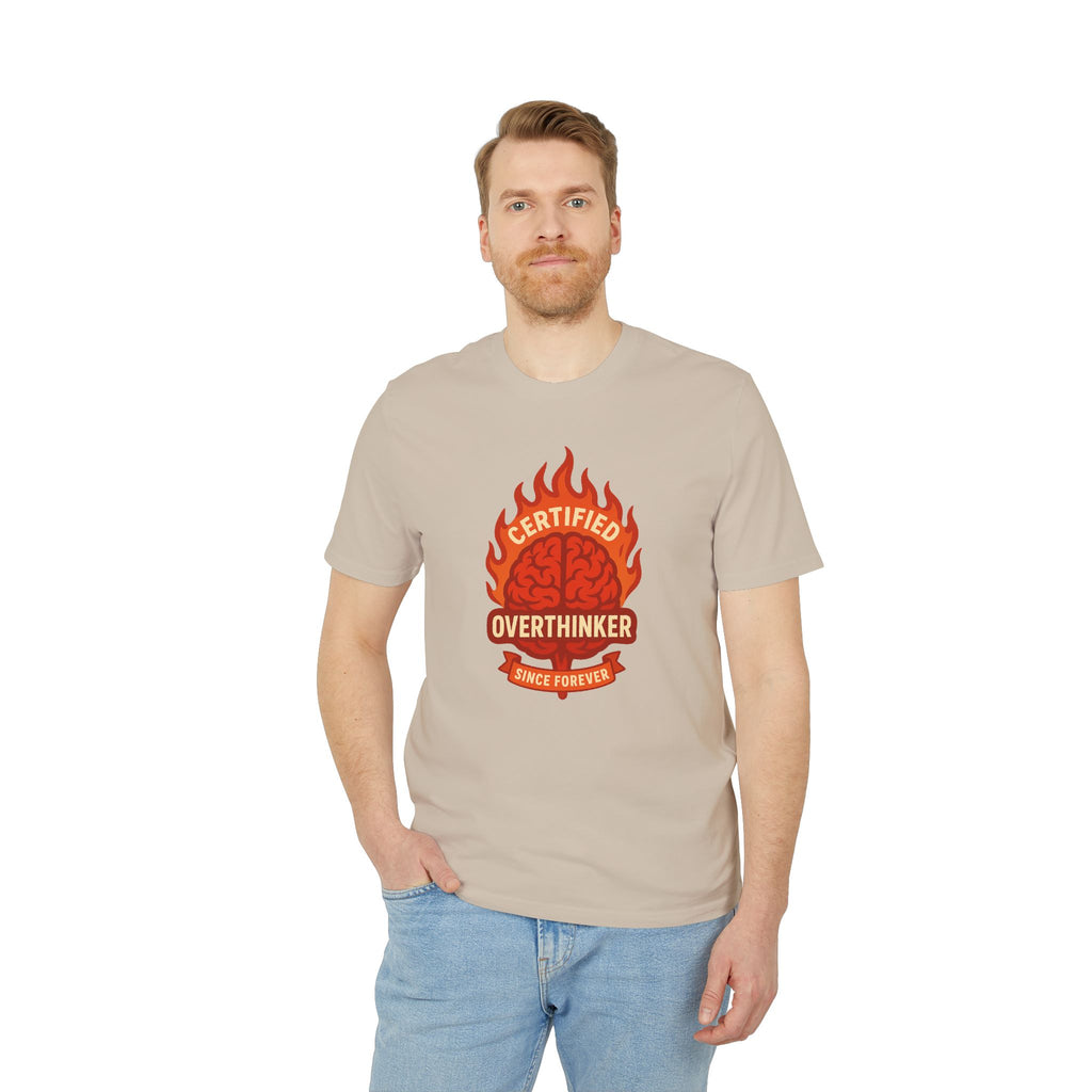 Certified Overthinker Since Forever - Shirt
