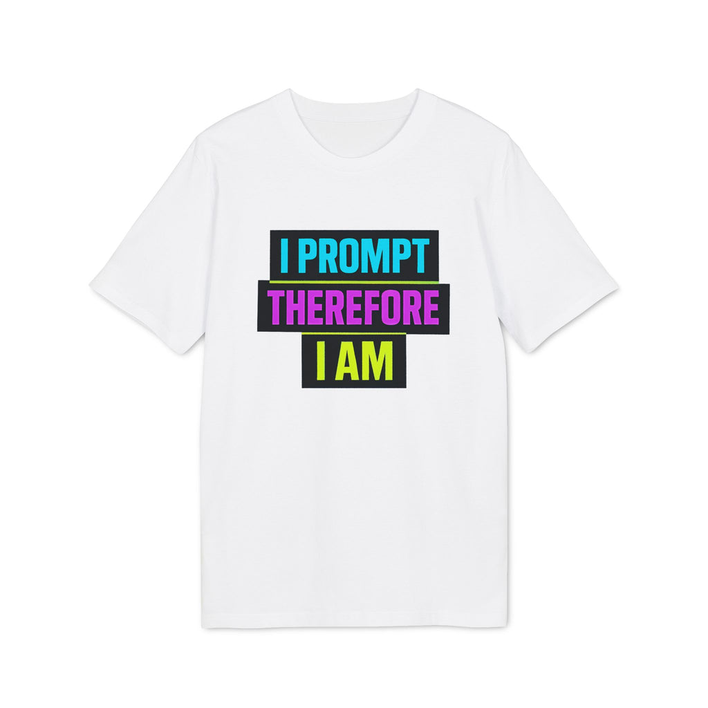 I PROMPT THEREFORE I AM – Shirt