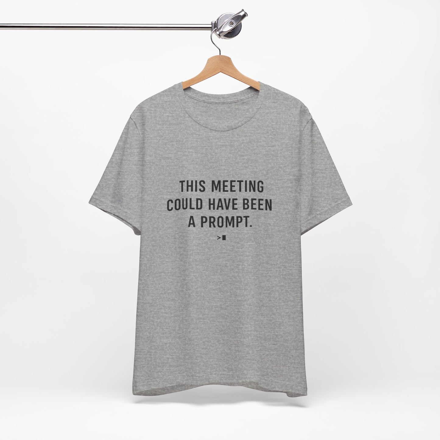 This Meeting Could Have Been a Prompt | Lustiges AI Office T-Shirt