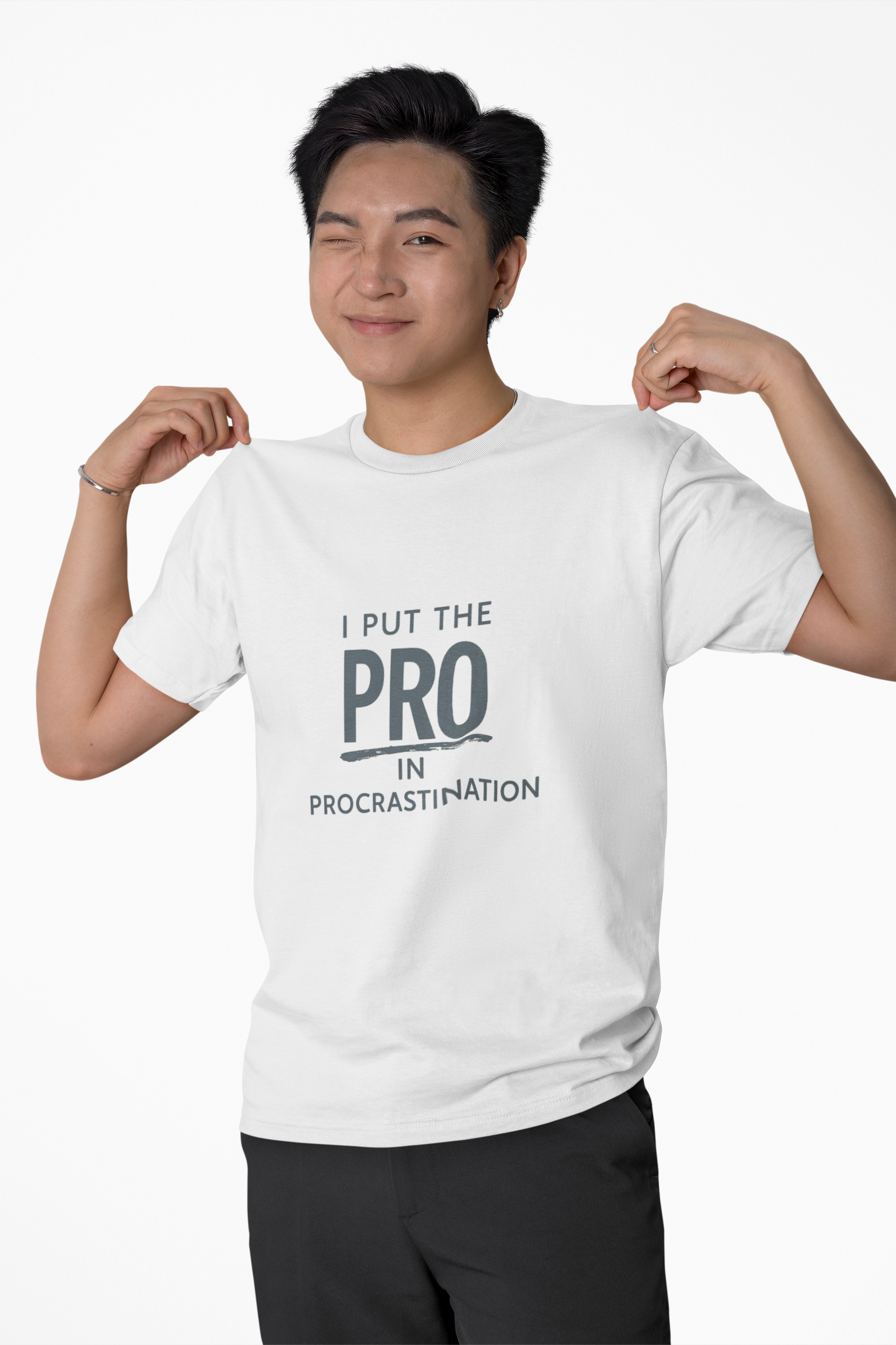 I Put "Pro" in Procrastination - Shirt