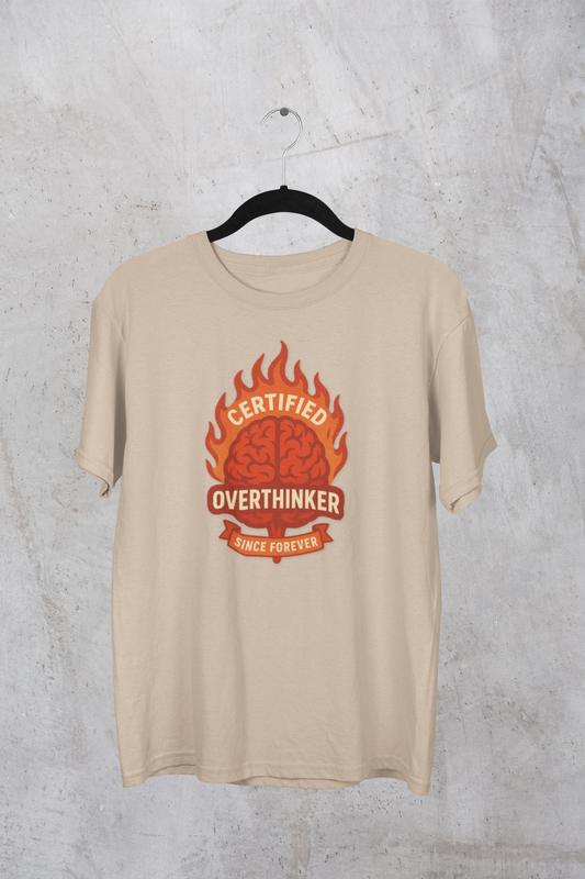Certified Overthinker Since Forever - Shirt