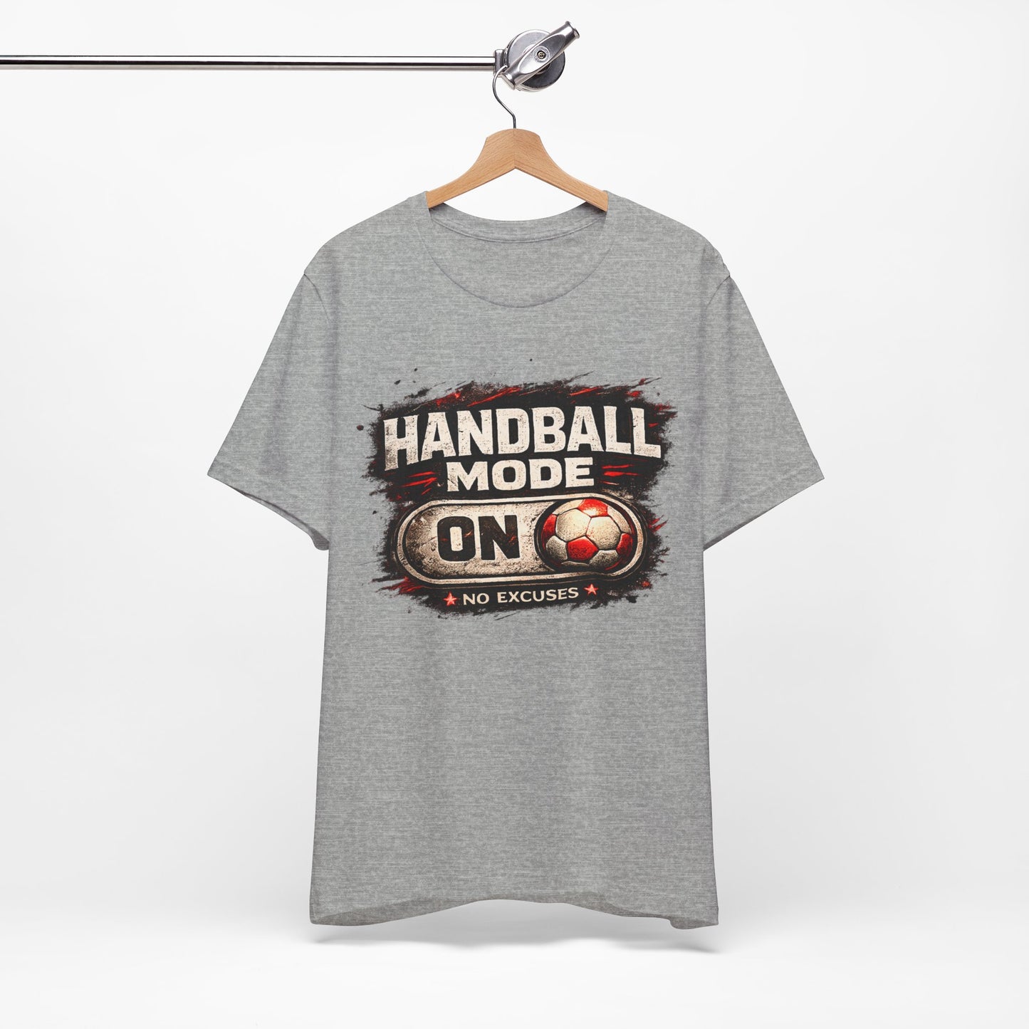 Handball Mode ON | No Excuses - Handball Shirt