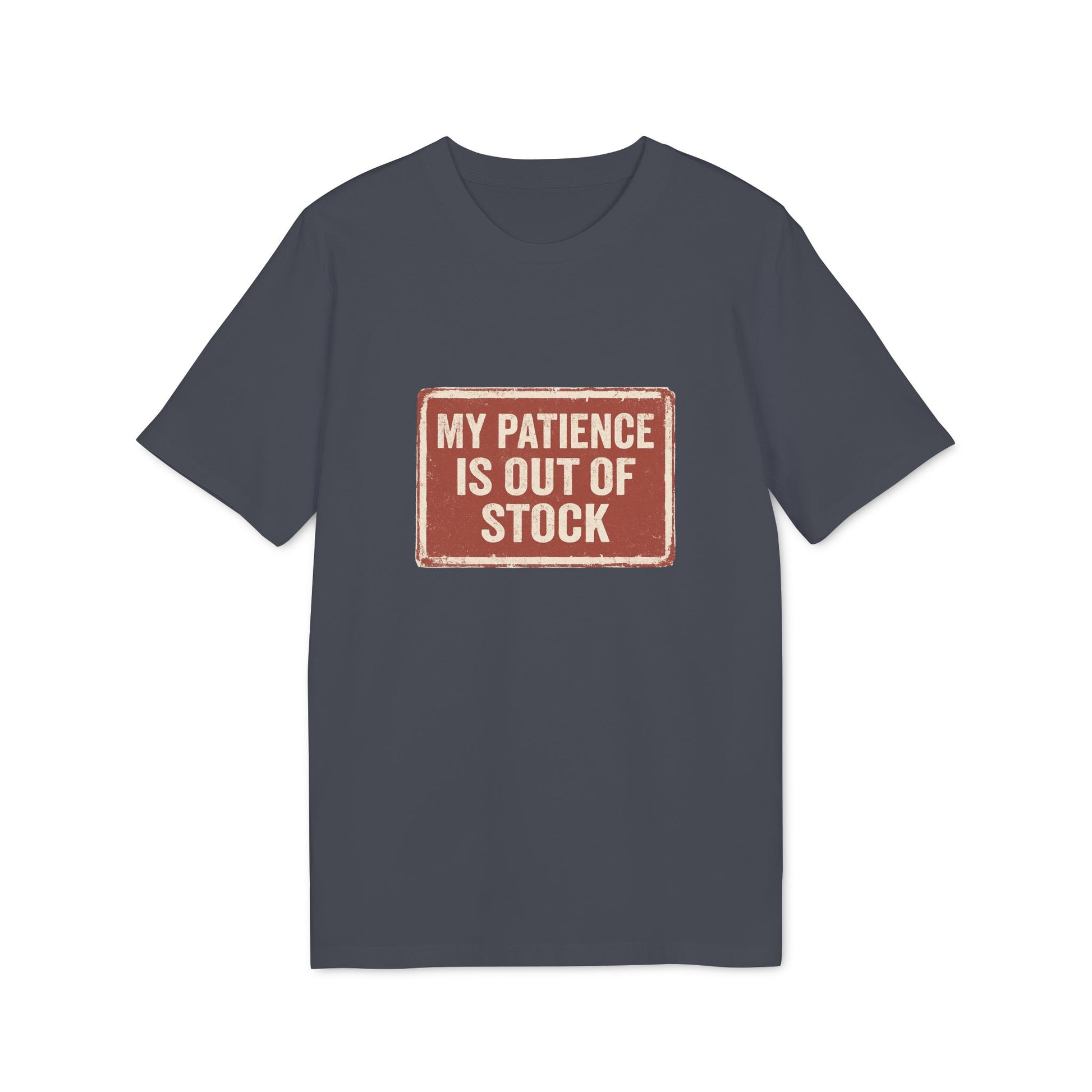 MY PATIENCE IS OUT OF STOCK – Vintage Statement Shirt