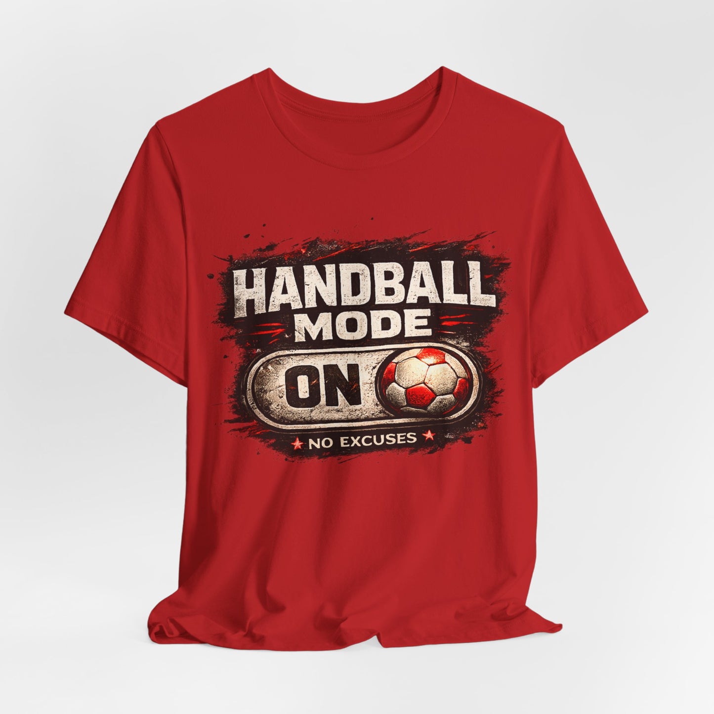 Handball Mode ON | No Excuses - Handball Shirt