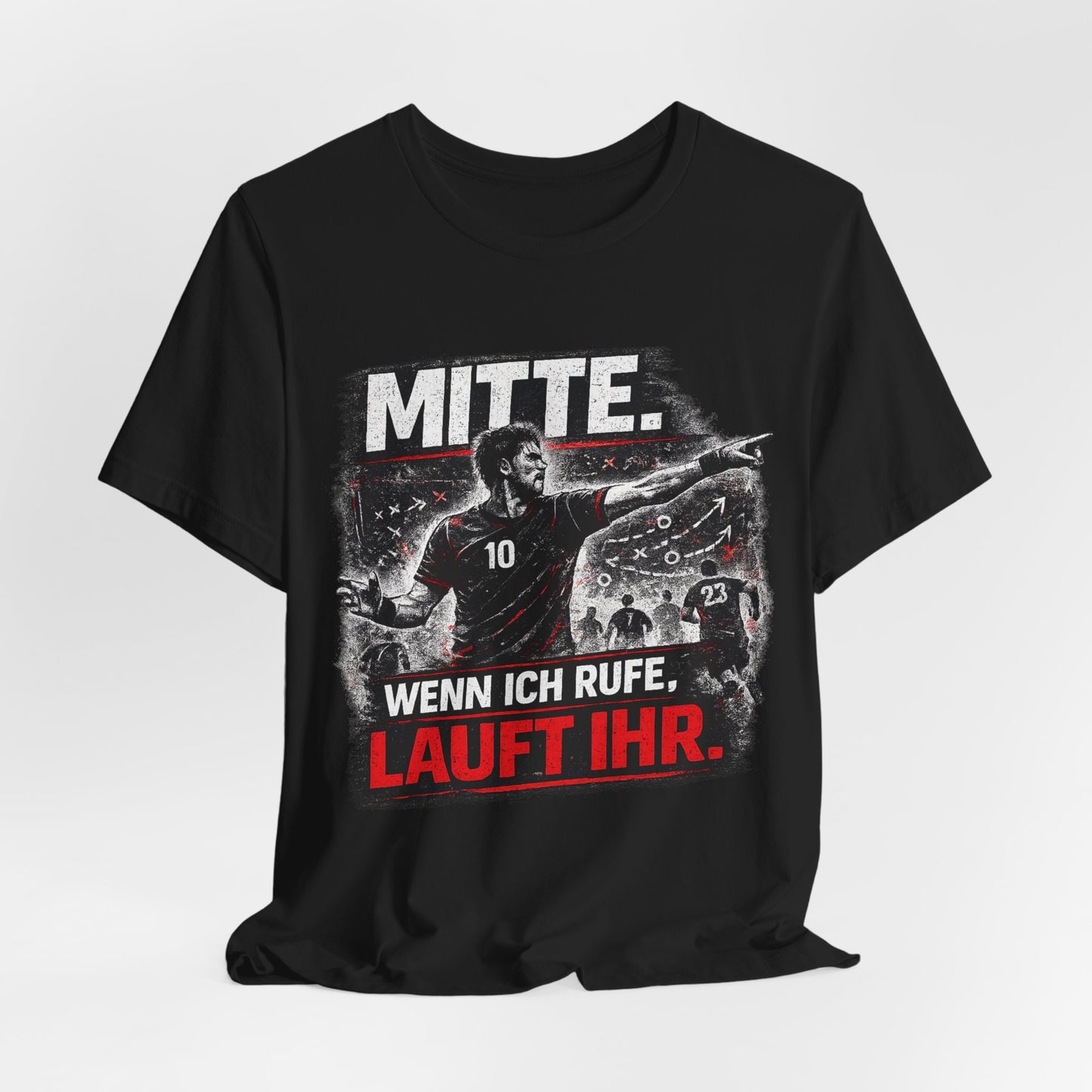 Mitte Shirt – Wenn ich rufe, lauft ihr.