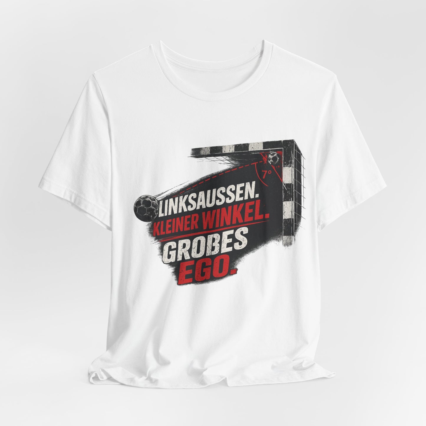 Linksaußen Shirt – Kleiner Winkel. Großes Ego.
