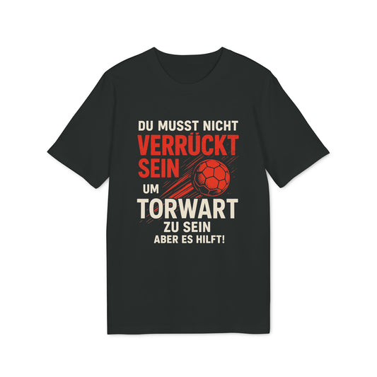 Du musst nicht verrückt sein, um Torwart zu sein – aber es hilft