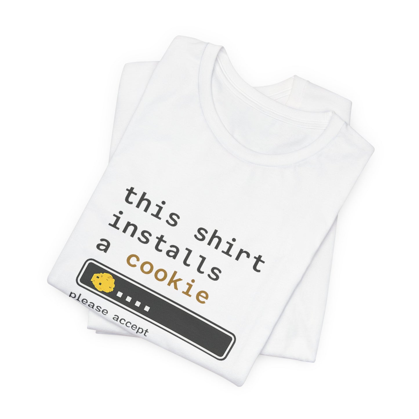 This Shirt Installs a Cookie | Lustiges Nerd & Office T-Shirt