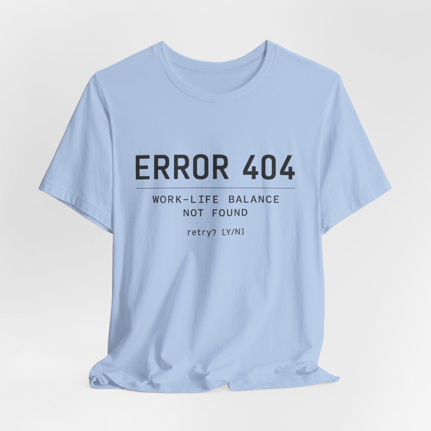 Error 404 – Work-Life Balance Not Found | Lustiges Office T-Shirt