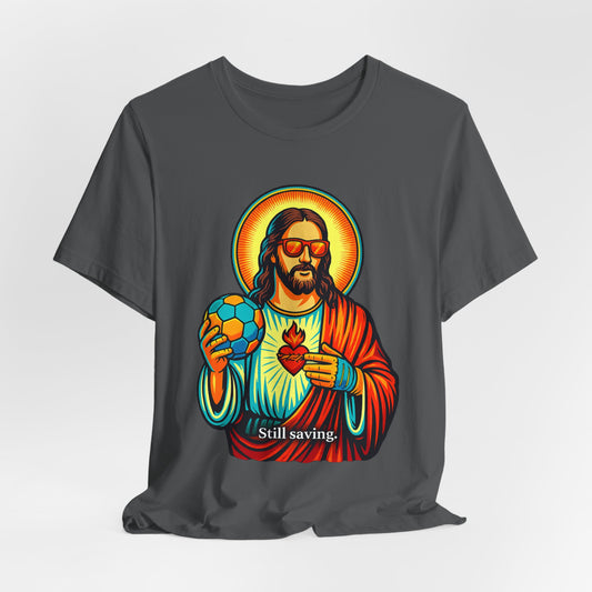 Jesus Saves. Still Saving - Handball Shirt